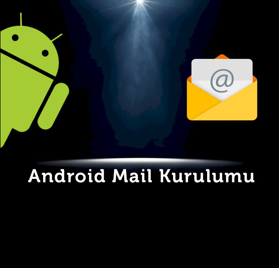 android mail kurulumu